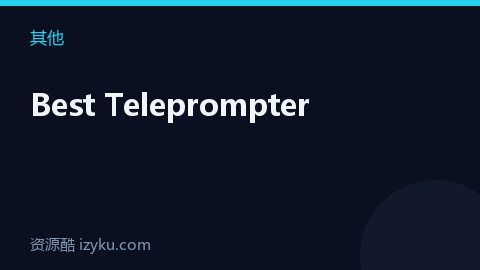 Best Teleprompter（其他资源）