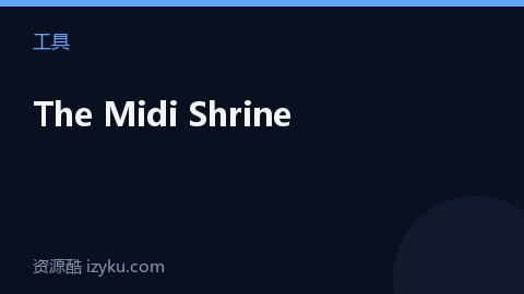 The Midi Shrine（工具资源）