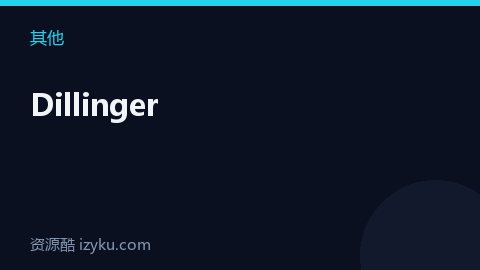 Dillinger（其他资源）